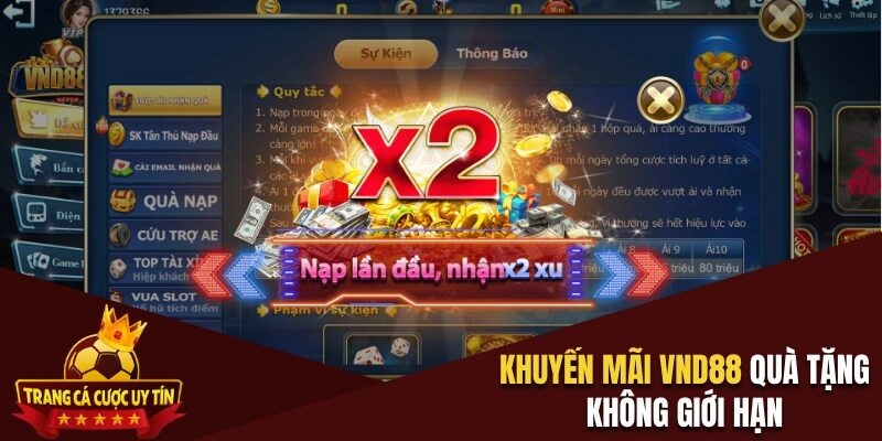 Khuyến Mãi VND88 Đặc Sắc Tặng Quà Khủng Không Giới Hạn
