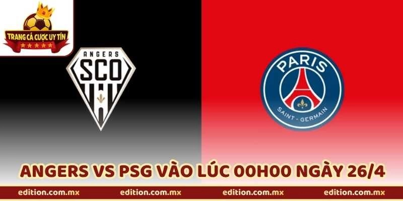 Nhận Định Bóng Đá Angers Vs PSG Vào Lúc 00h00 Ngày 26/4