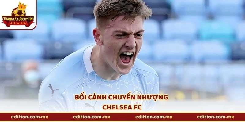 Bối cảnh chuyển nhượng Chelsea FC