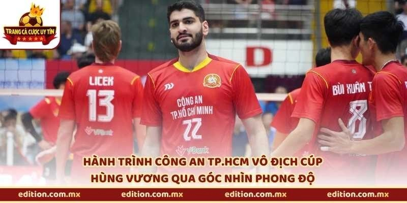 Hành trình Công an TP.HCM vô địch Cúp Hùng Vương qua góc nhìn phong độ