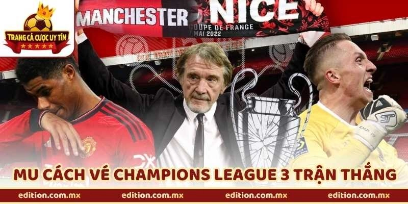 MU Cách Vé Champions League 3 Trận Thắng - Có Làm Được?