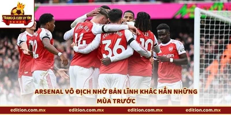 Arsenal vô địch nhờ bản lĩnh khác hẳn những mùa trước