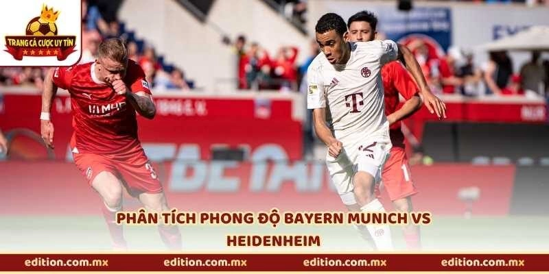 Phân tích phong độ Bayern Munich vs Heidenheim